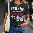 Touch Me And Your First Muay Thai Lesson Is Free T-Shirt Gifts for Her Touch Me And Your First Muay Thai Lesson Is Free T-Shirt Gifts for Her