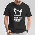Addicted To Muay Thai Graphic Shirt T-Shirt Unique Gifts Addicted To Muay Thai Graphic Shirt T-Shirt Unique Gifts