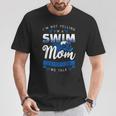 I'm Not Yelling I'm A Swim Mom That's How We Talk Swimming T-Shirt Unique Gifts I'm Not Yelling I'm A Swim Mom That's How We Talk Swimming T-Shirt Unique Gifts