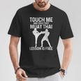 Muay Thai Boxing Kickboxing Your First Lesson Is Free T-Shirt Unique Gifts Muay Thai Boxing Kickboxing Your First Lesson Is Free T-Shirt Unique Gifts