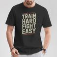 Muay Thai Fighter Train Hard Fight Easy Training Motivation T-Shirt Unique Gifts Muay Thai Fighter Train Hard Fight Easy Training Motivation T-Shirt Unique Gifts