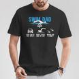 Swim Dad Life Swimming Dad Of A Swimmer Father T-Shirt Unique Gifts Swim Dad Life Swimming Dad Of A Swimmer Father T-Shirt Unique Gifts