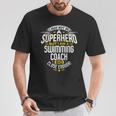 Swimming Coach TShirt Idea Superhero Swimming Shirt T-Shirt Unique Gifts Swimming Coach TShirt Idea Superhero Swimming Shirt T-Shirt Unique Gifts