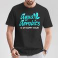 Swimming Water Aerobics Lover Aqua Aerobics Is My Happy Hour T-Shirt Unique Gifts Swimming Water Aerobics Lover Aqua Aerobics Is My Happy Hour T-Shirt Unique Gifts