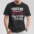 Touch Me And Your First Muay Thai Lesson Is Free T-Shirt Unique Gifts Touch Me And Your First Muay Thai Lesson Is Free T-Shirt Unique Gifts