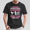 Never Underestimate A Woman Thai Boxing Muay Thai Fighter T-Shirt Unique Gifts Never Underestimate A Woman Thai Boxing Muay Thai Fighter T-Shirt Unique Gifts
