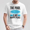 The Pool Is My Happy Place Swimming For Swimmer T-Shirt Unique Gifts