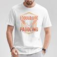 I Could Use A Good Paddling Canoe Canoeing Paddle Men Women Raglan Baseball Tee T-Shirt Unique Gifts I Could Use A Good Paddling Canoe Canoeing Paddle Men Women Raglan Baseball Tee T-Shirt Unique Gifts