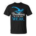 Breathing Is For The Weak Swimming Swimmer T-Shirt, trending gift