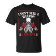 I Don't Need Weapon I Am One Muay Thai Kickboxer Fan Boxing T-Shirt, trending gift I Don't Need Weapon I Am One Muay Thai Kickboxer Fan Boxing T-Shirt, trending gift