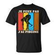Je Peux Pas J'Ai Piscine Swimming Humour Retro Swimming Pool T-Shirt, trending gift Je Peux Pas J'Ai Piscine Swimming Humour Retro Swimming Pool T-Shirt, trending gift