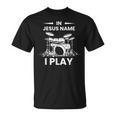 In Jesus Name I Play Drummer Drum Kit T-Shirt, trending gift In Jesus Name I Play Drummer Drum Kit T-Shirt, trending gift