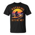 Kayaking Gets Me Wet Kayak Paddling Canoe Adult Joke Sleeveless T-Shirt, trending gift