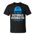 Oxygen Is Overrated Swimming Swim T-Shirt, trending gift