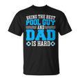 Pool Guy And Pool Dad Men Swimming Pool Owner T-Shirt, trending gift
