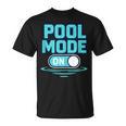 Pool Mode On Summer Swimming Vacation T-Shirt, trending gift