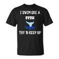 Swim Like a Fish Swimming Sport Exercise T Shirt Dk T-Shirt, trending gift Swim Like a Fish Swimming Sport Exercise T Shirt Dk T-Shirt, trending gift