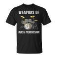 Weapons Of Mass Percussion Band Best Drummer Drum Kit T-Shirt, trending gift