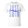 Just Swim Swimmer Swimming T-Shirt, trending gift