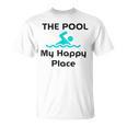 The Pool Is My Happy Place Swimming Quote T-Shirt, trending gift