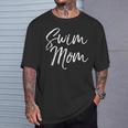 Cute Swimming Mom Mother's Day For Swimmers Swim Mom T-Shirt Gifts for Him Cute Swimming Mom Mother's Day For Swimmers Swim Mom T-Shirt Gifts for Him