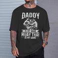 Daddy Is My Name Muay Thai Is My Game Muay Thai Dad T-Shirt Gifts for Him
