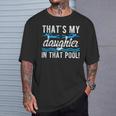 My Daughter Swim Dad Swimming Father Of A Swimmer Dad T-Shirt Gifts for Him My Daughter Swim Dad Swimming Father Of A Swimmer Dad T-Shirt Gifts for Him