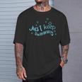 Just Keep Swimming Just Keep Swimming T's & More T-Shirt Gifts for Him Just Keep Swimming Just Keep Swimming T's & More T-Shirt Gifts for Him