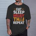 Muay Thai Fighter Eat Sleep Repeat Lifestyle Training T-Shirt Gifts for Him