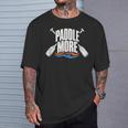 Paddle More Kayak Canoe Paddling Graphic T-Shirt Gifts for Him