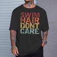 Swimming Pool Diving Sport Swimmer Swim Hair Dont Care T-Shirt Gifts for Him Swimming Pool Diving Sport Swimmer Swim Hair Dont Care T-Shirt Gifts for Him