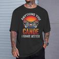 Women's Everything You Canoe I Canoe Better T-Shirt Gifts for Him