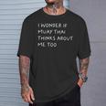 I Wonder If Muay Thai Thinks About Me Too T-Shirt Gifts for Him I Wonder If Muay Thai Thinks About Me Too T-Shirt Gifts for Him