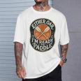 Kayak Canoe Paddle Either Oar T-Shirt Gifts for Him