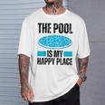The Pool Is My Happy Place Swimming For Swimmer T-Shirt Gifts for Him