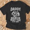 Daddy Is My Name Muay Thai Is My Game Muay Thai Dad T-Shirt Gifts for Old Men