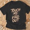 Muay Thai Fighter Touch Find Out Humor Warning T-Shirt Gifts for Old Men Muay Thai Fighter Touch Find Out Humor Warning T-Shirt Gifts for Old Men