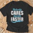 Nobody Cares Swim Faster Swimming Swim Team T-Shirt Gifts for Old Men Nobody Cares Swim Faster Swimming Swim Team T-Shirt Gifts for Old Men