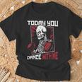 Today You Dance With Me Professional Boxer Muay Thai Boxing T-Shirt Gifts for Old Men