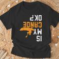 Upside Down Is My Canoe OK Stuff For Canoer T-Shirt Gifts for Old Men Upside Down Is My Canoe OK Stuff For Canoer T-Shirt Gifts for Old Men