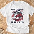 Don't Give Up Gloves Up Professional Boxer Muay Thai Boxing T-Shirt Gifts for Old Men Don't Give Up Gloves Up Professional Boxer Muay Thai Boxing T-Shirt Gifts for Old Men