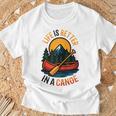 Life Is Better In A Canoe Canoeing Raglan Baseball Tee T-Shirt Gifts for Old Men