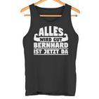 Alles Wird Gut Bernhard Ist Jetzt Da Tank Top