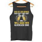 Bier Ist Der Beweis Dass Gott Uns Liebt Bierliebhaber Bier Tank Top