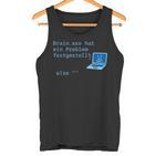 BrainExe Hat Ein Problem Festgestellt Itpruch Tank Top