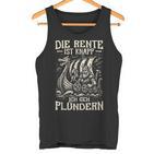 Die Rente Ist Knapp Ich Geh Plündern Wikinger & Rentner Tank Top