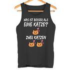 Was Ist Besser Als Eine Katze Katzenpruch Geschenk Tank Top