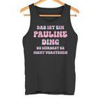Pauline Lustigerpruchorname Name Geburtstag Geschenk Tank Top