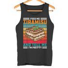 Retro Fütternie Mich Tiramisu-Lustigesprichwort Tank Top
