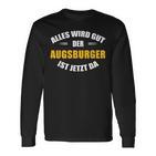 Alles Wird Gut Der Augsburger Ist Jetzt Da Langarmshirts